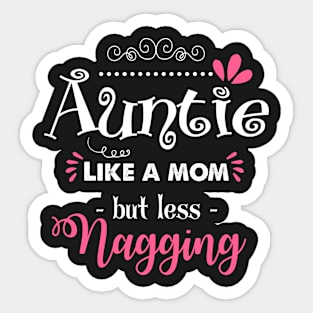 Auntie Like A Mom But Less Nagging Sticker